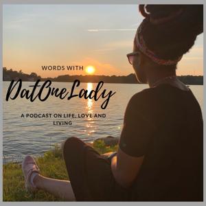 Words with DatOneLady