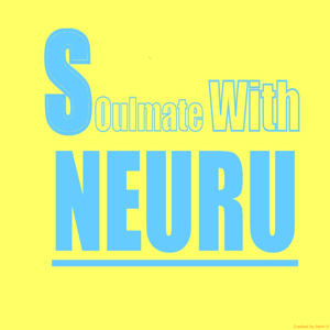 Soulmate With NEURU