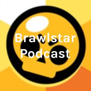 Brawlstar Podcast