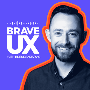 Brave UX with Brendan Jarvis 🇺🇦 by The Space InBetween