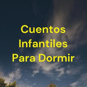 Cuentos Infantiles Para Dormir by Alejandro Romero