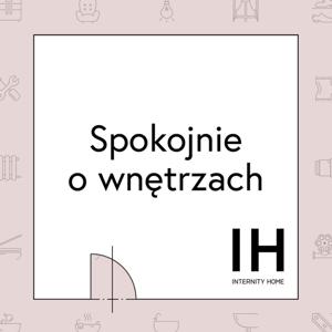 Spokojnie o wnętrzach.