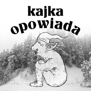 Kajka Opowiada