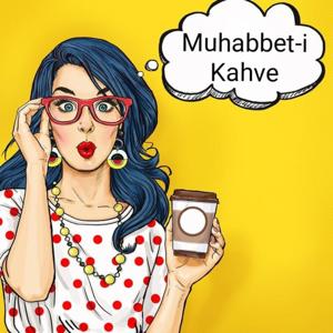 Muhabbet-i Kahve
