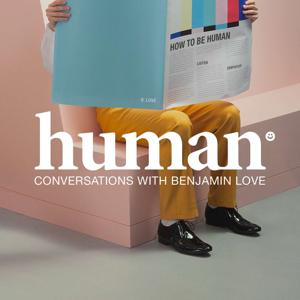 Human with Benjamin Love