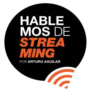 Hablemos de Streaming