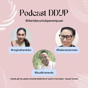 Podcast DDUP - Dari dan Untuk PEREMPUAN