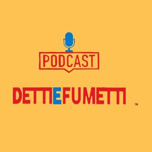 Podcast Detti e Fumetti