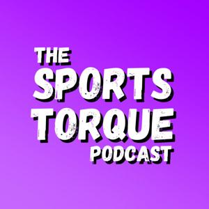 Sports Torque Podcast