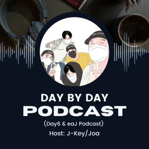 Day By Day (DAY6 and eaJ Podcast)