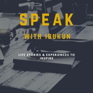 Speak with Ibukun Podcast