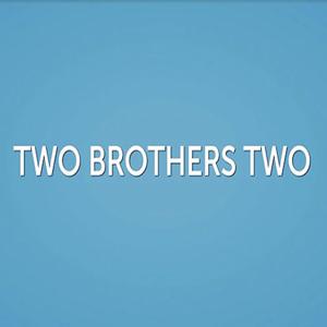 Two Brothers Two | HD | ENGLISH