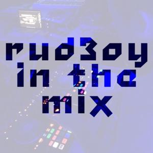 Rud3oy In the Mix