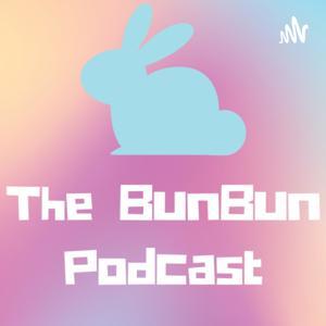 The BunBun Podcast