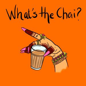 What’s The Chai?