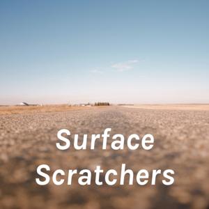 Surface Scratchers