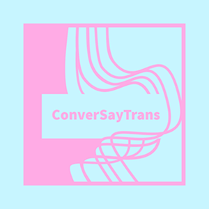 ConverSayTrans Podcast