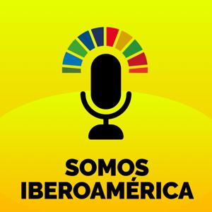 Somos Iberoamérica – Podcast SEGIB
