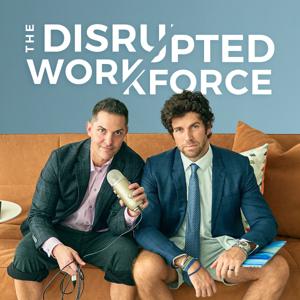 The Disrupted Workforce by The Disrupted Workforce