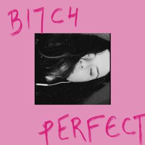 Bitch Perfect