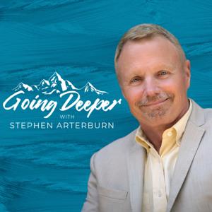 Going Deeper with Stephen Arterburn