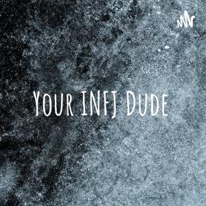 Your INFJ Dude