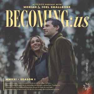 BECOMING:us with Moriah & Joel Smallbone by AccessMore