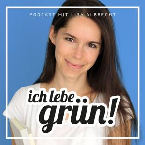 ich lebe grün! Nachhaltigkeit, Minimalismus, Vegan
