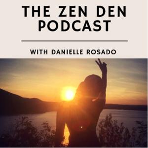 The Zen Den Podcast by Danielle Rosado