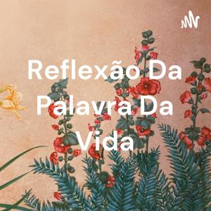 Reflexão Da Palavra Da Vida