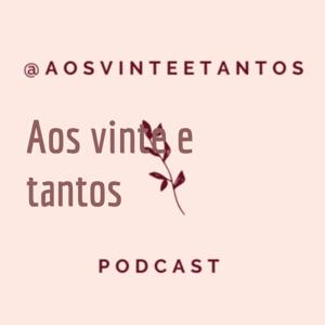 Aos vinte e tantos