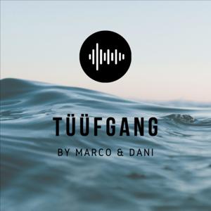 Tüüfgang – By Marco & Dani