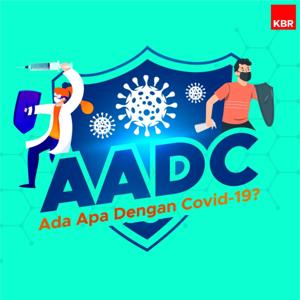 AADC Ada Apa dengan Covid-19?