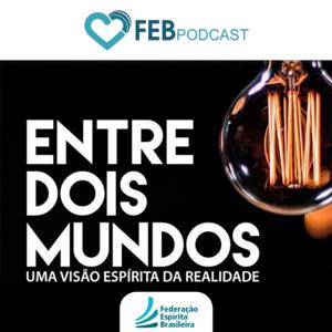 Entre Dois Mundos | FEB