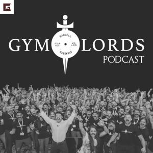 The Gym Lords Podcast