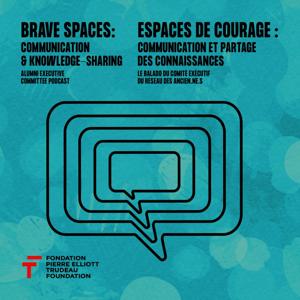 Brave Spaces: The Podcast | Espaces de courage : le balado