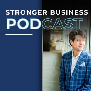 Stronger Business Podcast