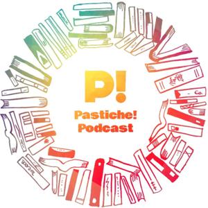 Pastiche! Podcast