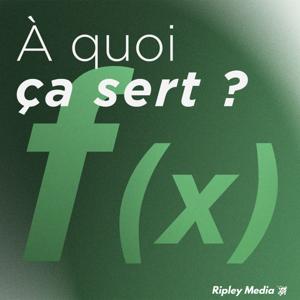 À quoi ça sert ? by Ripley Media