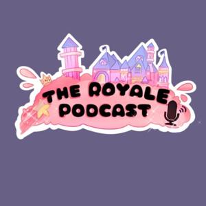 The Royale Podcast