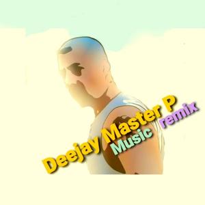 Deejay Master P remix's