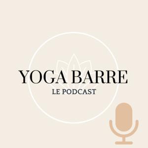 YOGA BARRE Le podcast