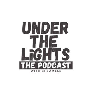 Under The Lights Podcast