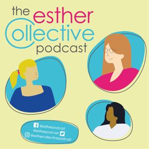 The Esther Collective podcast