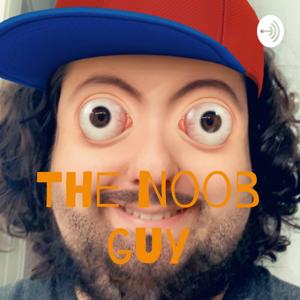 The Noob guy
