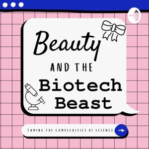 Beauty and the Biotech Beast