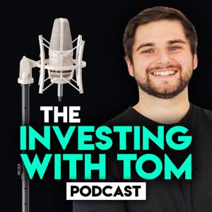 The Investing with Tom Podcast