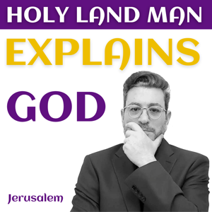 HOLY LAND MAN Explaining GOD