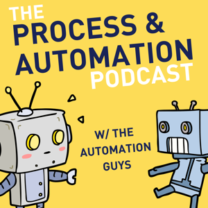 The Process & Automation Podcast by Sascha Cutura and Arno Van Rooyen