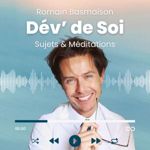 Dév' de Soi - Sujets & Méditations by Romain Basmaison